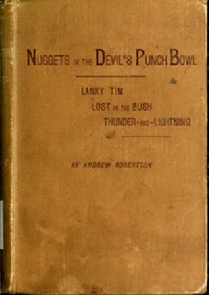 [Gutenberg 54415] • Nuggets in the Devil's Punch Bowl, and Other Australian Tales